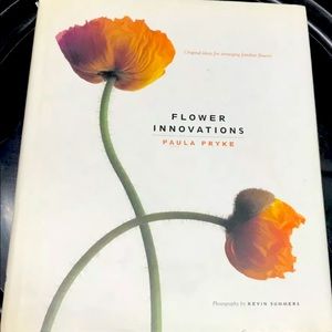 Flower Innovations: Original Ideas for Arranging by Paula Pryke